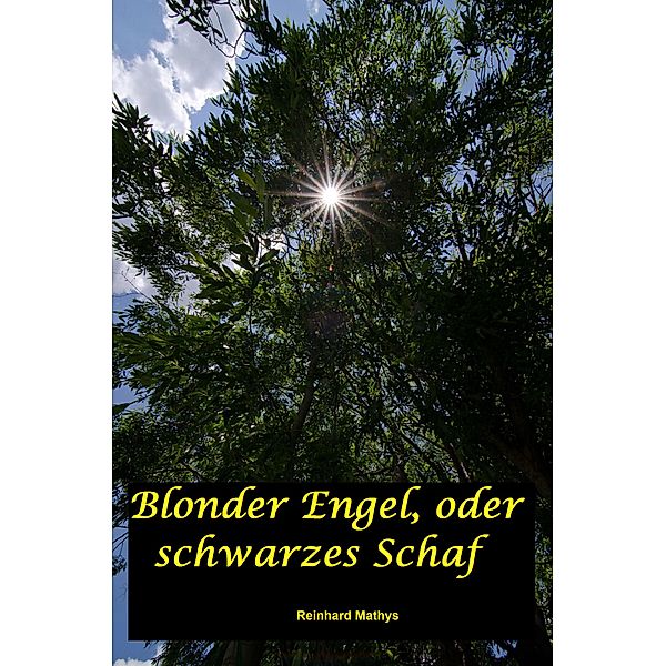 Blonder Engel oder schwarzes Schaf, Reinhard Mathys