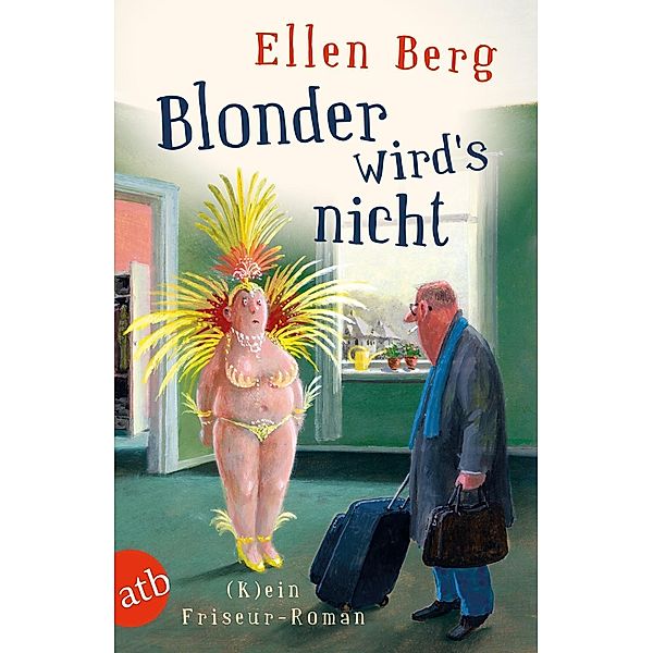 Blonder wird's nicht, Ellen Berg