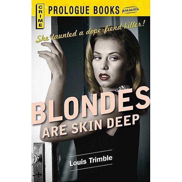 Blondes are Skin Deep, Louis Trimble