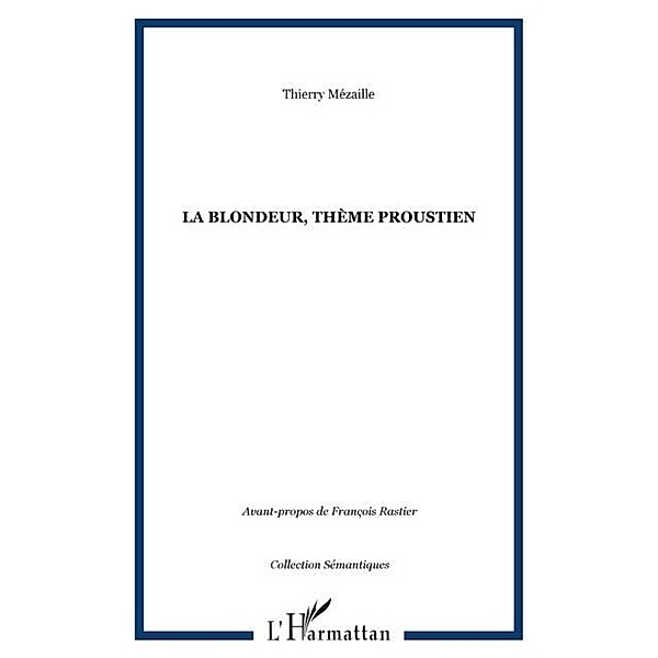 Blondeur theme proustien / Hors-collection, Mezaille Thierry