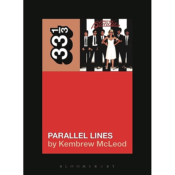 Blondie's Parallel Lines / 33 1/3, Kembrew McLeod