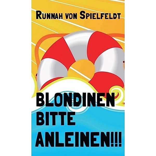 Blondinen Bitte Anleinen!, Runnah von Spielfeldt