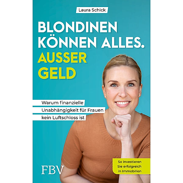 Blondinen können alles. Außer Geld, Laura Schick