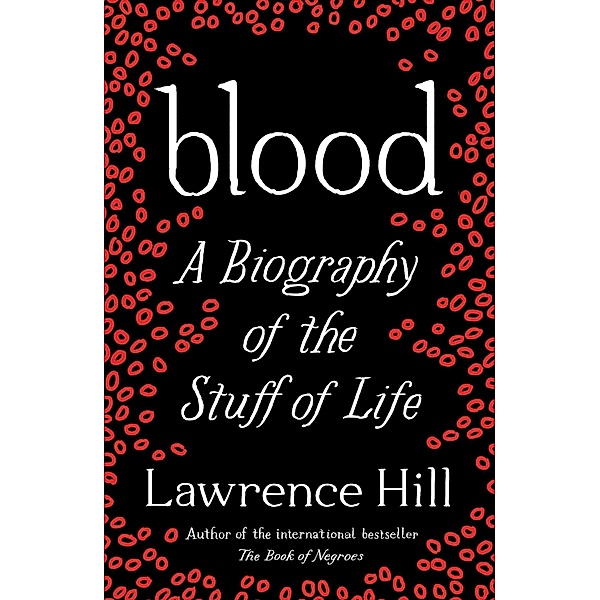 Blood, Lawrence Hill