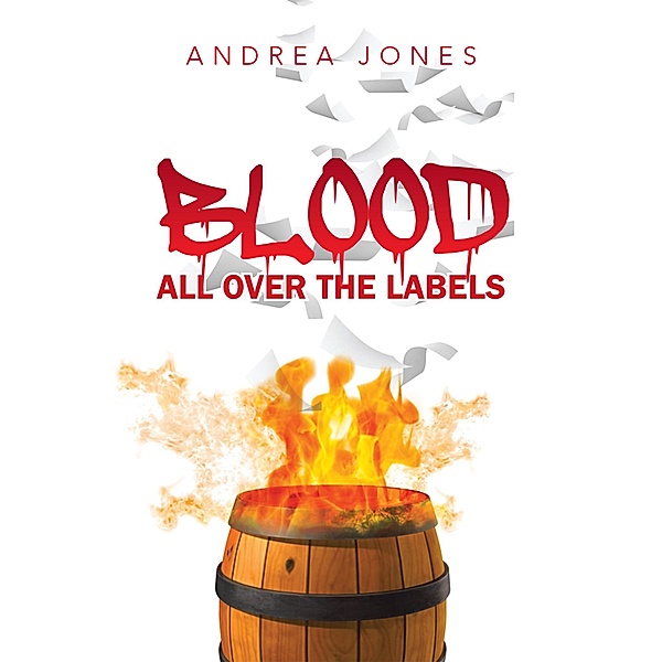 Blood All over the Labels, Andrea Jones
