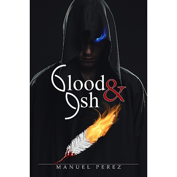 Blood and Ash, Manuel Perez
