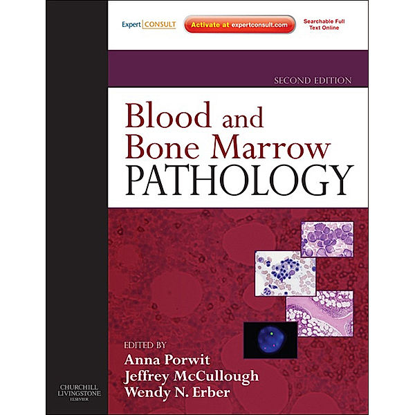 Blood and Bone Marrow Pathology E-Book, Jeffrey McCullough, Wendy N Erber, Anna Porwit