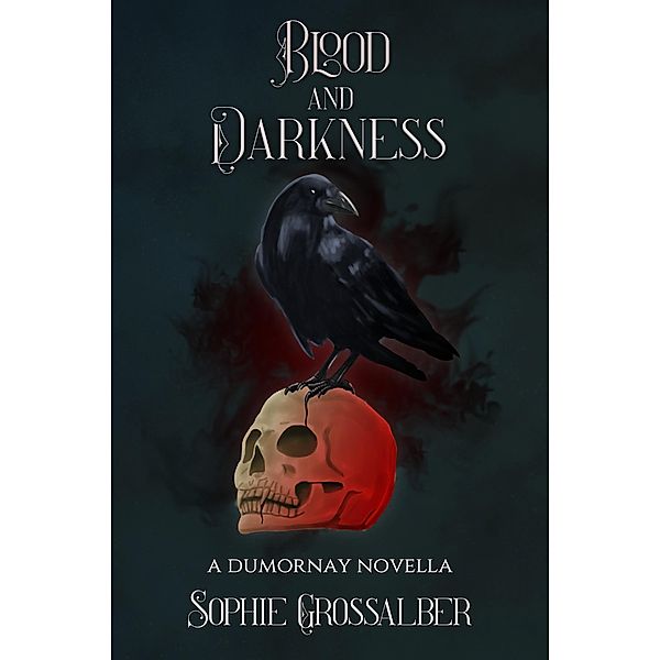 Blood and Darkness, Sophie Grossalber