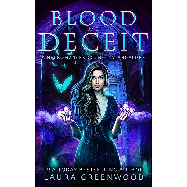 Blood and Deceit (The Necromancer Council, #4) / The Necromancer Council, Laura Greenwood