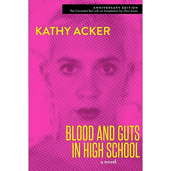 Blood and Guts in High School, Kathy Acker