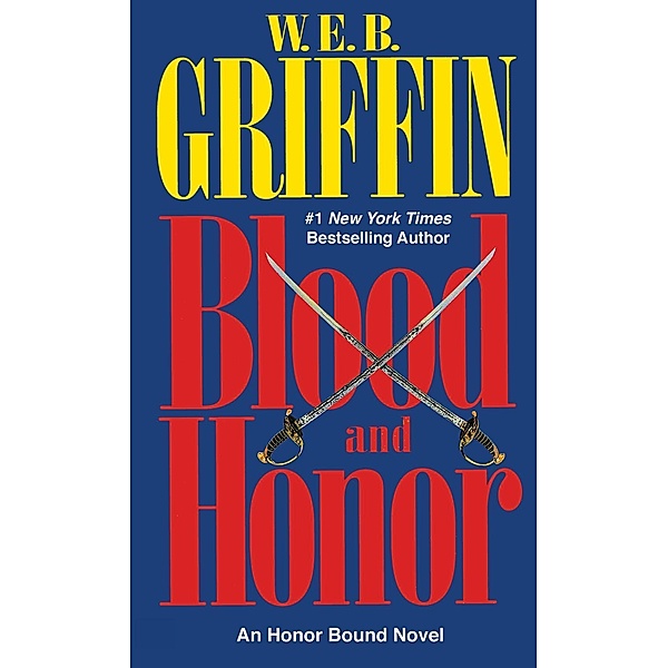 Blood and Honor / Honor Bound Bd.2, W. E. B. Griffin