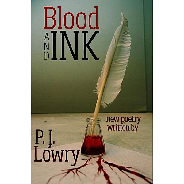 Blood and Ink, P.J. Lowry