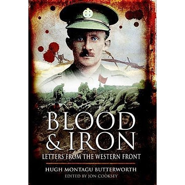 Blood and Iron, Hugh Montagu Butterworth