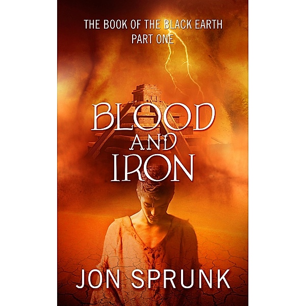 Blood and Iron, Jon Sprunk
