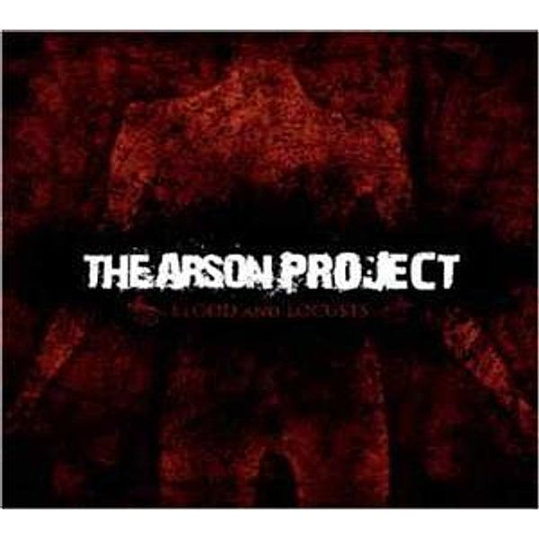 Blood And Locusts, The Arson Project