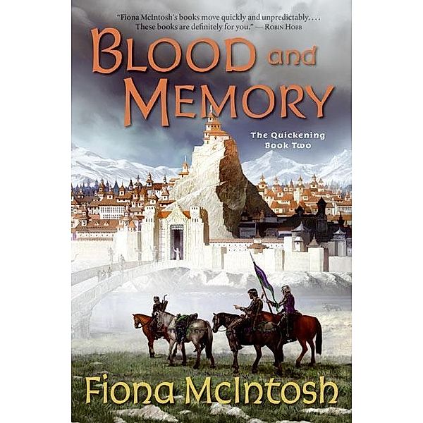 Blood and Memory / The Quickening Bd.2, Fiona McIntosh