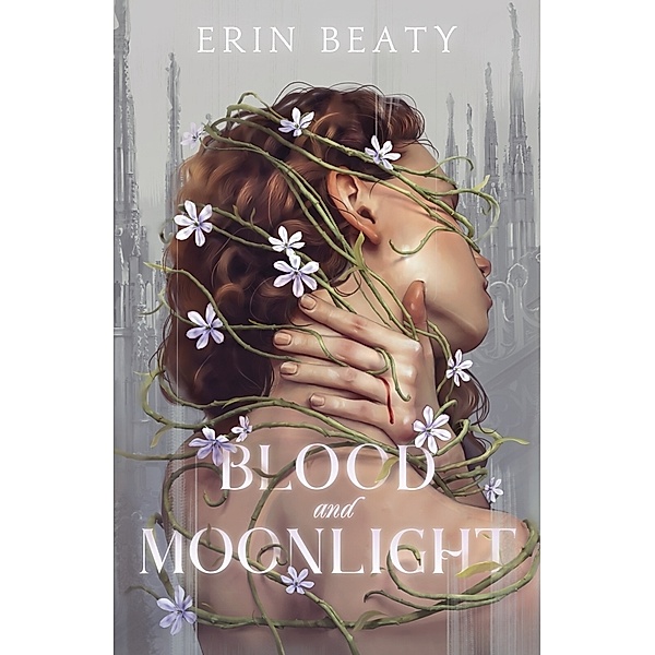 Blood and Moonlight, Erin Beaty