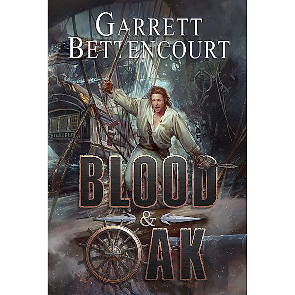 Blood and Oak, Garrett Bettencourt