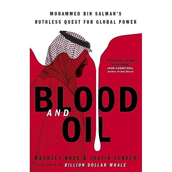 Blood and Oil, Bradley Hope, Justin Scheck
