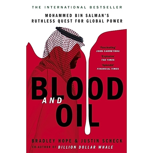 Blood and Oil, Bradley Hope, Justin Scheck
