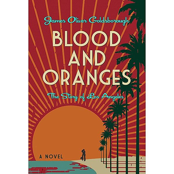 Blood and Oranges, James O. Goldsborough