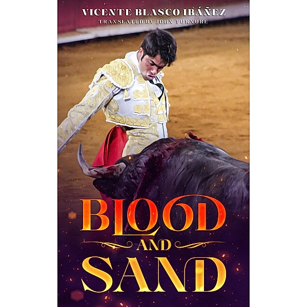 Blood and Sand, Vicente Blasco Ibáñez, John Turnure