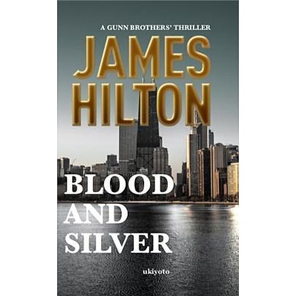 Blood and Silver, James Hilton