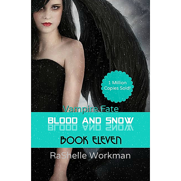 Blood and Snow 11: Vampire Fate, RaShelle Workman