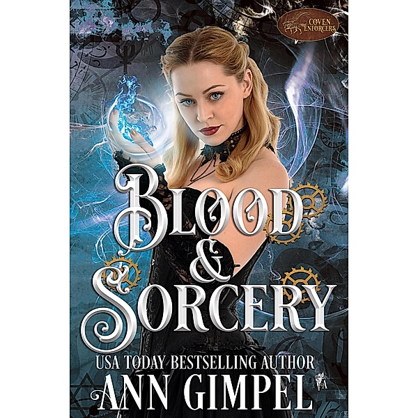 Blood and Sorcery (Coven Enforcers, #2) / Coven Enforcers, Ann Gimpel