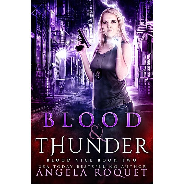 Blood and Thunder (Blood Vice, #2) / Blood Vice, Angela Roquet