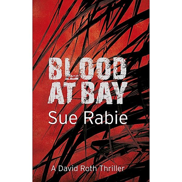 Blood at Bay, Sue Rabie