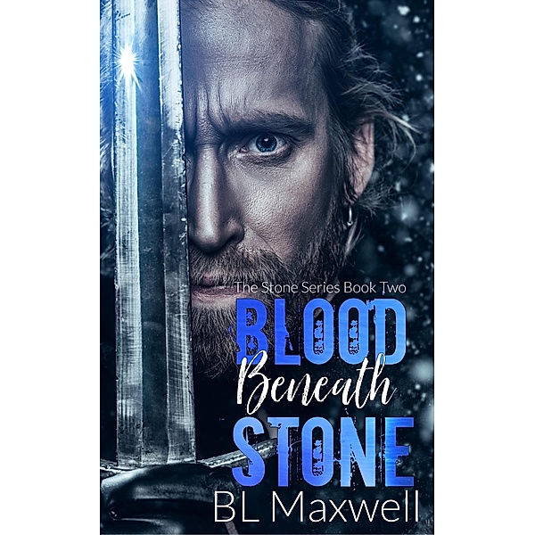 Blood Beneath Stone (The Stone Series, #2) / The Stone Series, Bl Maxwell