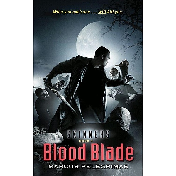 Blood Blade (Skinners, Book 1) / Skinners Bd.1, Marcus Pelegrimas