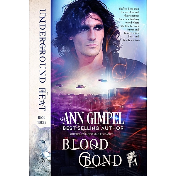 Blood Bond (Underground Heat, #3) / Underground Heat, Ann Gimpel