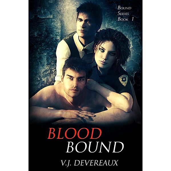 Blood Bound (Bound Series, #1) / Bound Series, V. J. Devereaux, Valerie Douglas