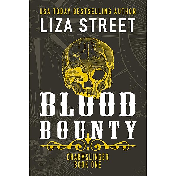 Blood Bounty (Charmslinger, #1) / Charmslinger, Liza Street