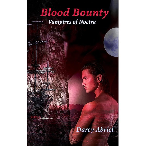 Blood Bounty (Vampires of Noctra, #1) / Vampires of Noctra, Darcy Abriel