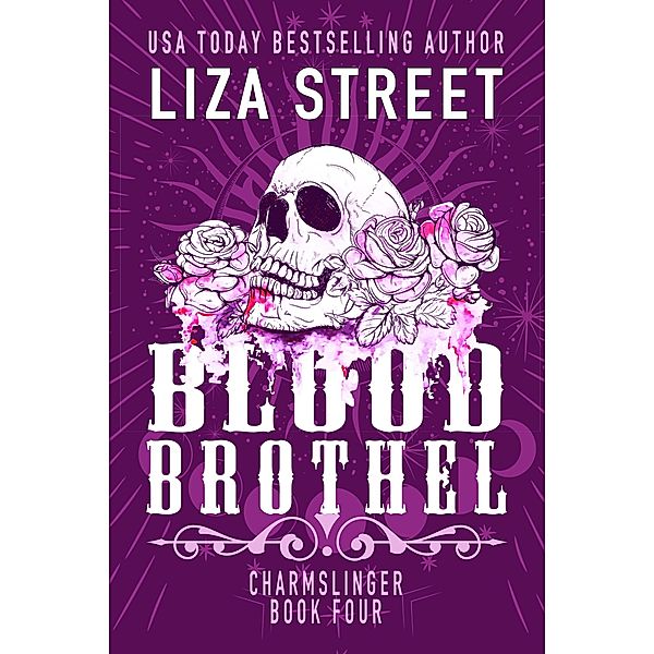 Blood Brothel (Charmslinger, #4) / Charmslinger, Liza Street