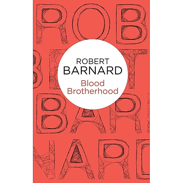 Blood Brotherhood, Robert Barnard