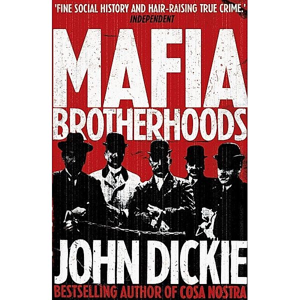 Blood Brotherhoods, John Dickie