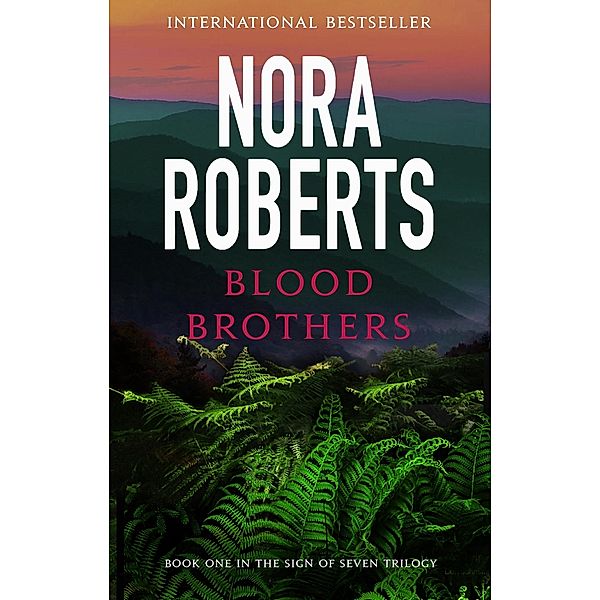 Blood Brothers / Sign of Seven Trilogy Bd.1, Nora Roberts