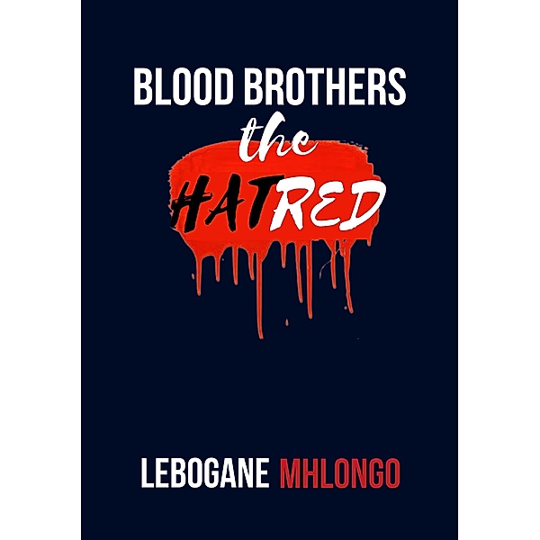 Blood Brothers - The Hatred, Lebogane Mhlongo