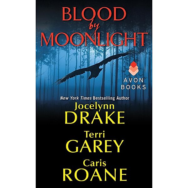 Blood by Moonlight / An Asylum Tales Story, Jocelynn Drake, Terri Garey, Caris Roane
