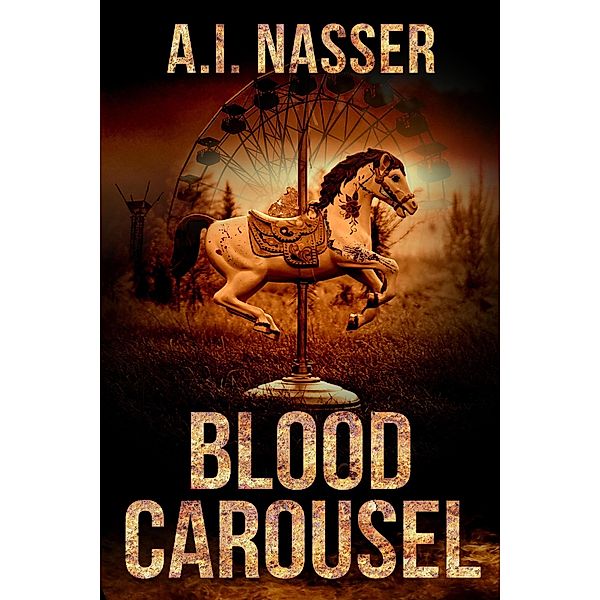 Blood Carousel, A. I. Nasser, Scare Street