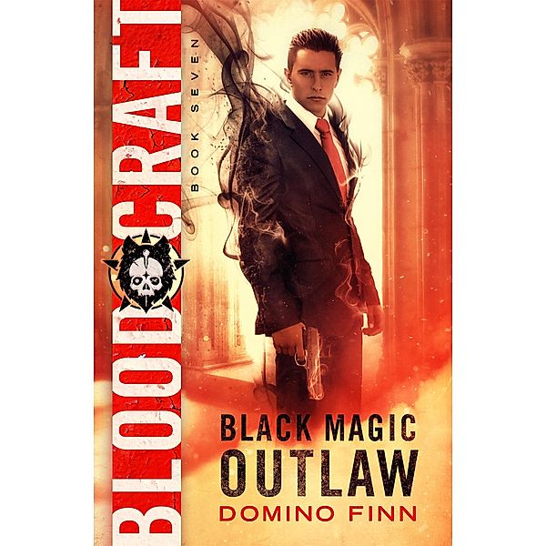 Blood Craft (Black Magic Outlaw, #7) / Black Magic Outlaw, Domino Finn