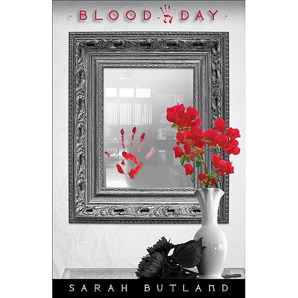 Blood Day: The Short Story / Sarah Butland, Sarah Butland