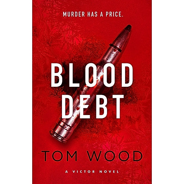 Blood Debt / Victor Bd.11, Tom Wood