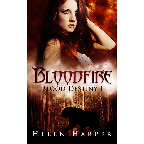 Blood Destiny: Bloodfire (Blood Destiny, #1), Helen Harper