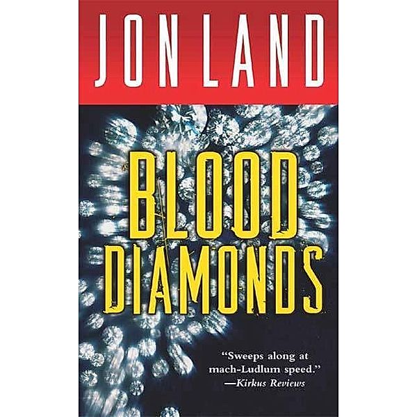 Blood Diamonds / Ben and Danielle Bd.5, Jon Land