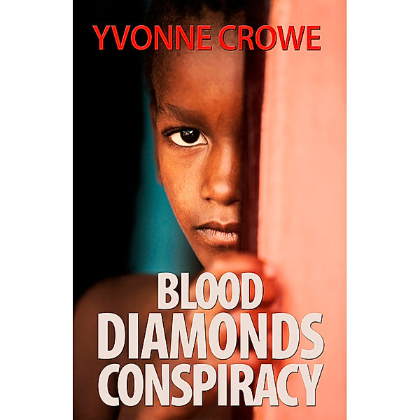 Blood Diamonds Conspiracy, Yvonne Crowe